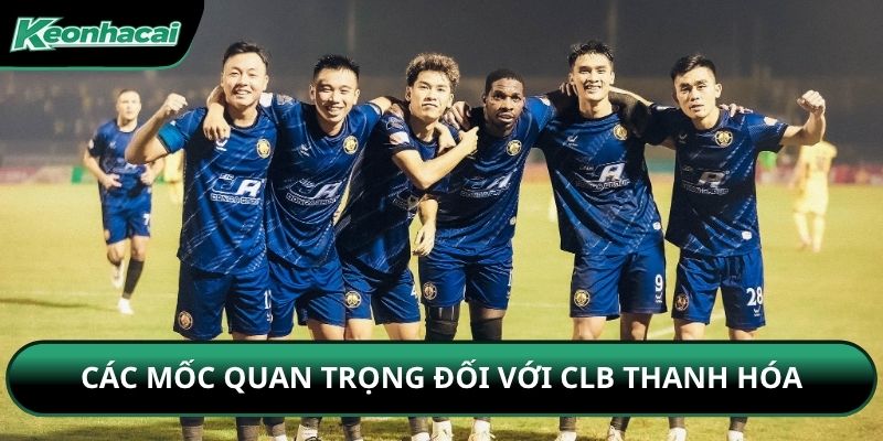 Các mốc quan trọng đối với CLB Thanh Hóa
