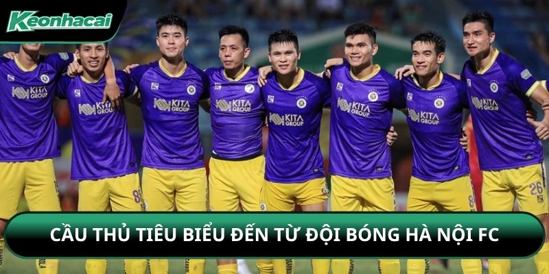 Cầu thủ tiêu biểu đến từ đội bóng Hà Nội FC