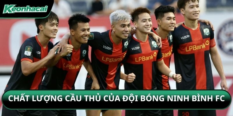 Chất lượng cầu thủ của đội bóng Ninh Bình FC