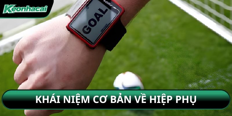 Khái niệm cơ bản về hiệp phụ