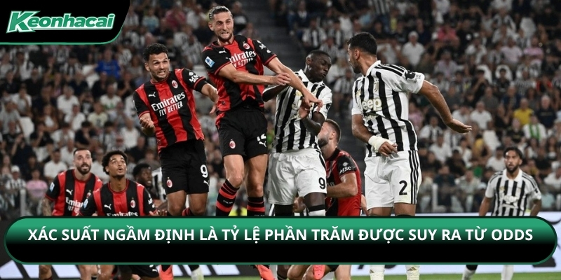 Xác suất ngầm định là tỷ lệ phần trăm được suy ra từ odds